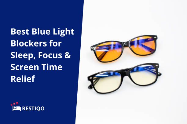 Best Blue Light Blockers for Sleep, Focus & Screen Time Relief